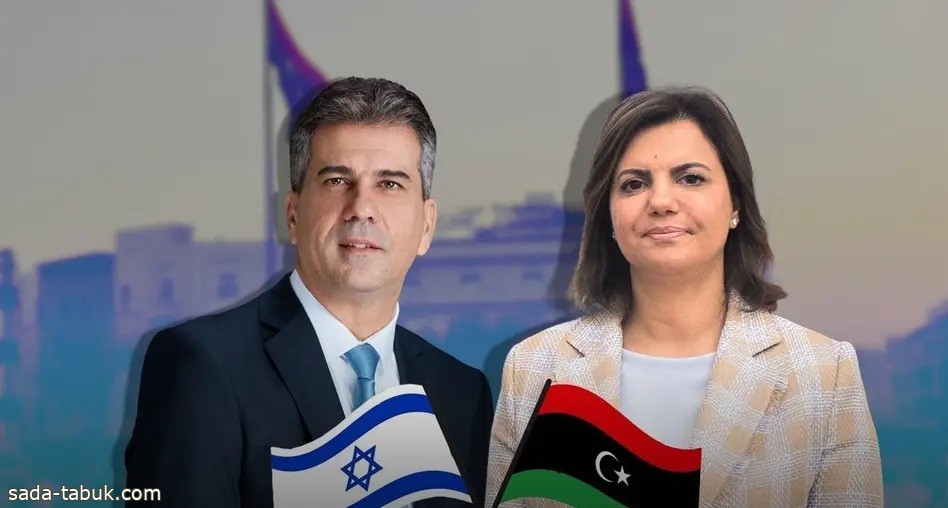 إسرائيل : الاتفاق على لقاء وزيرة خارجية ليبيا تم على أعلى المستويات